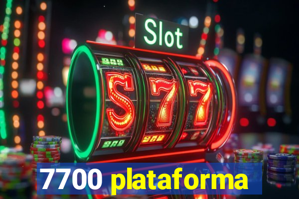 7700 plataforma